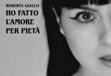 “HO FATTO L’AMORE PER PIETÀ” E’ IL NUOVO BRANO DI ROBERTA GIALLO