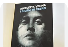Nicoletta Verna presenta “I giorni di vetro” Modera l’incontro Laura Marzi