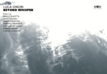 “BEYOND WHISPER”: Il disco d’esordio del batterista e compositore Luca Onori