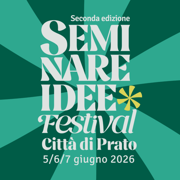 Seminare Idee Festival Città di Prato_seconda edizione_5-7 giugno 2026